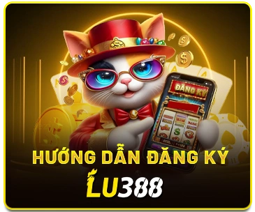 hướng dẫn đăng ký lu388
